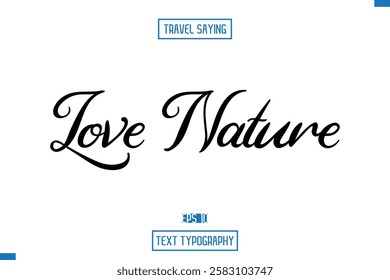 Travel Quote Typography Text Script Lettering Design Love Nature