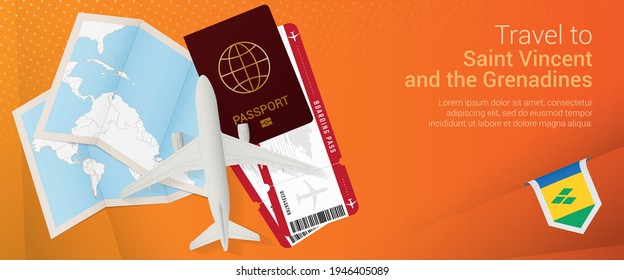 Travel to Saint Vincent and the Grenadines pop-under banner. Trip banner with passport, tickets, airplane, boarding pass, map and flag of Saint Vincent and the Grenadines. Vector template.