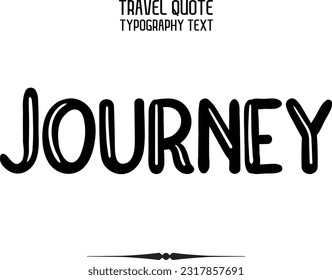 Viaje diciendo Viajes de texto Typografía Vector de diseño Journey