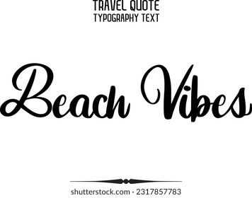 Viajes de texto Typografía Vector Diseño Vibes de Playa