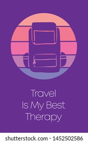 Travel or School Bag Icon for Poster with Text or Typography "Travel Is My Best Therapy". Vector Illustration for Graphic Design, Shirt, Template, Card, Background, and More.