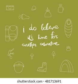 Travel set with adventure quote in vector. Backpack, boot, sleeping bag, tent. 