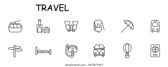 Travel set icon. Umbrella, navigation, maps, hot air balloon, train, cable car, diving, bed, telephone, stove, pointer, hobby, recreation. Tourism and wandering concept. Vector line icon.