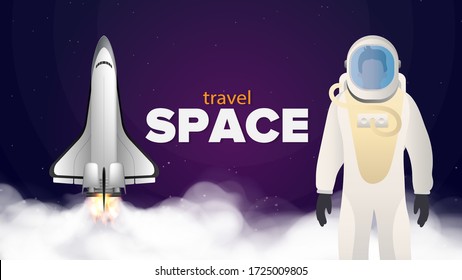 Travel to space. The astronaut in a protective suit. Purple banner on the theme of space flight. Space shuttle. Fighter. The booster takes off. Vector.