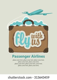 Travel suitcase with the words Fly with us and passenger aircraft