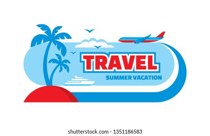 Travel summer vacation - concept advertising banner. Horizontal poster template. Vector illustration. Creative background layout. Tropical paradise. Graphic design elements. Flat icons set.