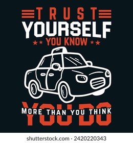 travel t shirt design trust yourself you know more than you think you do
