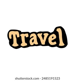 travel text tshirt fashion sticker vector illustration template design