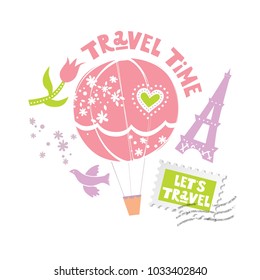 Travel time Lettering and illustration. The balloon stamp with the text Let's travel, Eiffel tower, bird, Tulip, heart. For travel blog, Agency, magazine, social networking.