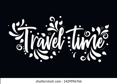 Travel Time! Red White Vector lettering isolated illustration on black background