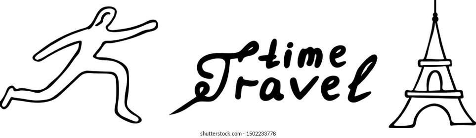 Travel time. Running man Eiffel tower and handwritten Time Travel inscription. Design for banner, card, web.