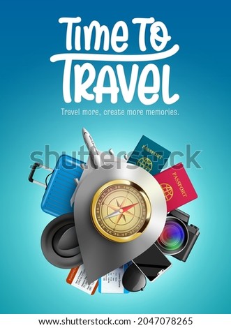 Travel time vector design. Time to travel text with compass, airplane, luggage bag and passport tourist flight elements for international adventure travelling. Vector illustration.
