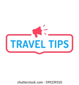 Travel tips. Badge with megaphone icon. Flat vector illustration on white background.