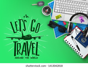 Travel or Tourism Banner with Text Let’s Go Travel Logo and 3D Realistic Traveling Item Elements and Gadgets Top View in Green Background. Vector Illustration