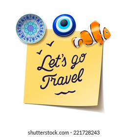 Travel and tourism concept. Lets go travel text on the post it notes, travel magnets, boarding pass, vector illustration. 