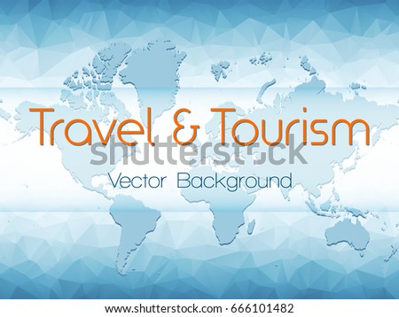 Travel and Tourism vector background with world map on white and blue polygonal pattern. Banner with place for text graphic design.