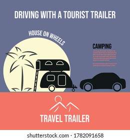 Travel with a tourist trailer. Car with a trailer. House on wheels.