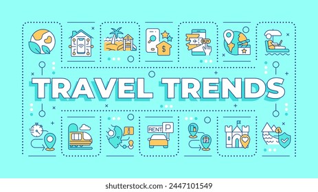 Travel trends turquoise word concept. Tourism and hospitality industry. Technology integration. Typography banner. Vector illustration with title text, editable icons color. Hubot Sans font used