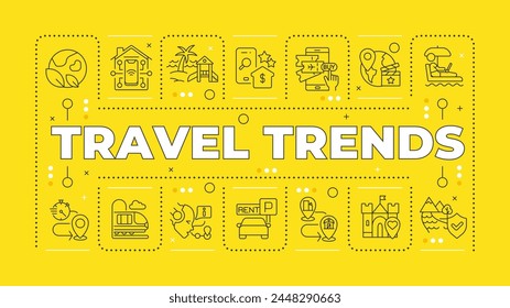 Travel trends yellow word concept. Tourism and hospitality industry. Technology integration. Horizontal vector image. Headline text surrounded by editable outline icons. Hubot Sans font used