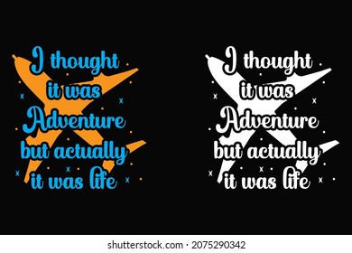Travel t-shirt design. Adventure typography t-shirt design.