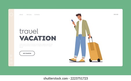 Travel Vacation Landing Page Template. Young Male Character Hold Luggage and Smartphone. Passenger Wait Plane Registration or Airplane Boarding in Airport Terminal. Cartoon Vector Illustration