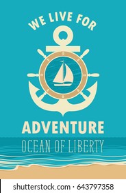 travel vector banner with an anchor, sailing yacht and ships wheel and the words we live for adventure against the background seascape with beach