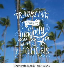 Travel vector banner. Hand lettering quote on the palm background for poster.