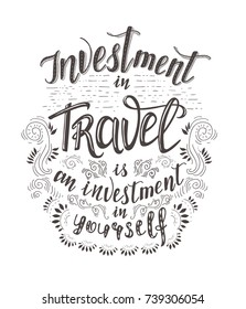 Travel. Vector hand drawn illustration for t-shirt print or poster with hand lettering quote. Motivation phrase. Vintage style.