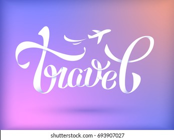 Travel vintage hand lettering typographic poster. Inscription and plane on bright background. Vector Illustration