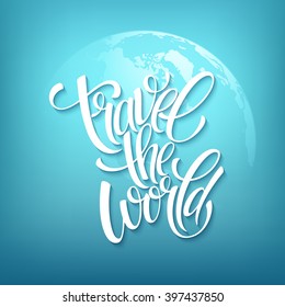 Travel the world. Handmade lettering.  Summer poster. Vector illustrationEPS10
