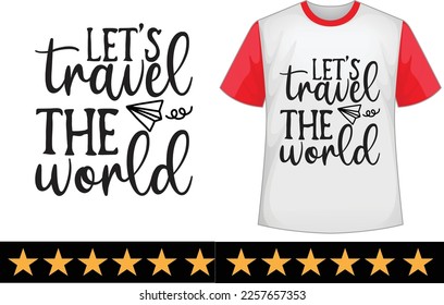Let’s travel the world svg t shirt design