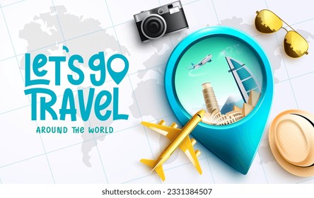 Travel worldwide vector background design. Let's go travel text with tourist elements of pin icon, camera and hat for travelling countries worldwide. Vector illustration.