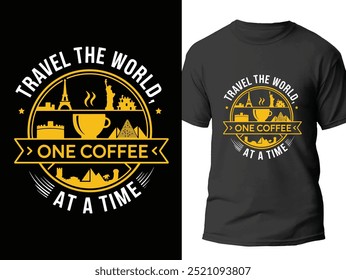 Traveler and coffee lover tshirt - Travel the world one coffee at a time