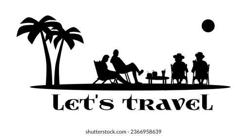 “SHOTLISTtravel”. Traveler full body silhouette. Let's travel. Elderly friends sitting on deck chairs. Summer, tropical. 