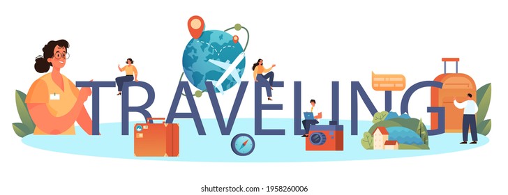 Traveling typographic header. Tourism expert selling tour, cruise, airway