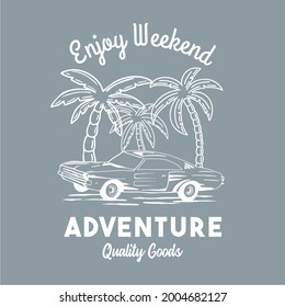 Traveling typography Classic Car tree illustration shirt design