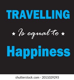 travelling is equal to happiness