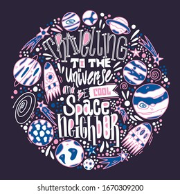 Travelling to the universe lettering. Abstract colorful drawing with text isolated on dark background. Fun handwritten inscription. Rockets, stars, planets space elements. Tshirts, poster or card.