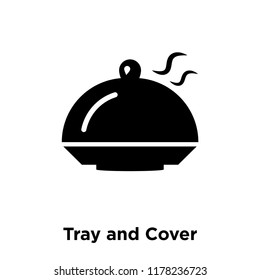Tray and Cover icon vector isolated on white background, logo concept of Tray and Cover sign on transparent background, filled black symbol