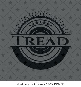 Tread realistic dark emblem. Vector Illustration. Detailed.