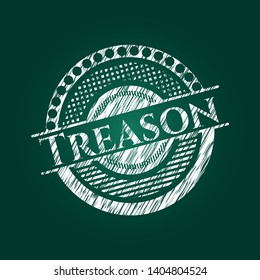 Treason chalkboard emblem. Vector Illustration. Detailed.