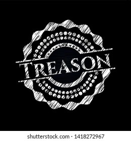 Treason written on a chalkboard. Vector Illustration. Detailed.