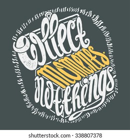 Treasure box. Collect Moments Not Things - inspirational motivational quote. Hand drawn lettering rough typography. Typography design element for posters, greeting cards, invitations.