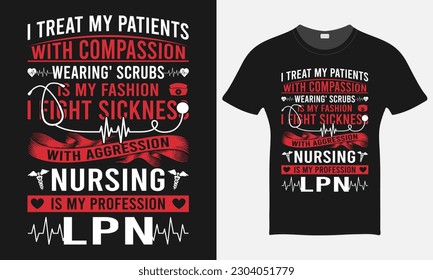 I Treat My Patients - Nurse Cap Vector Tshirt - Nurse T-shirt Design Template - Print