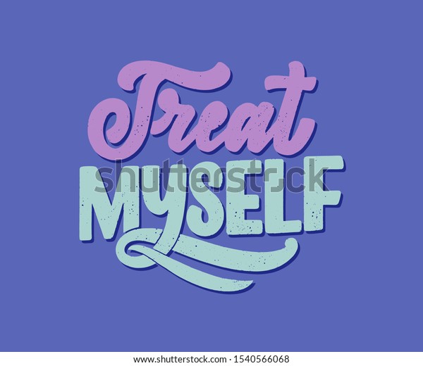 Treat Myself Lettering Vector Quote Blog Stock Vector (Royalty Free