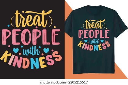 Treat People with Kindness Kind T-Shirt Design