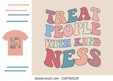 Treat people with kindness t shirt design