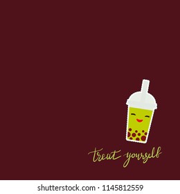 Treat yourself. Card banner template. Hand drawn calligraphy. Kawaii tapioca bubble tea with pink cheeks and eyes, on brown background. Vector