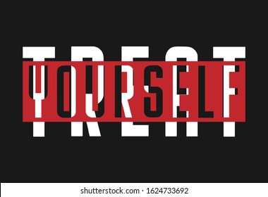 treat yourself fashion slogan for different apparel and T-shirt. - Vector