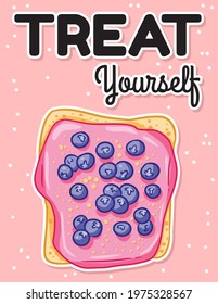 Treat yourself sandwich funny postcard. Toast bread sandwich with icing spread and blueberry doodles poster with quote. Breakfast or lunch vegan food. Stock vegan print